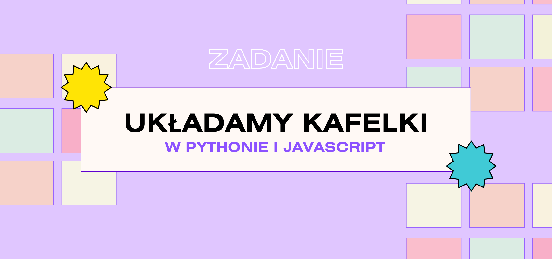 Zadanie praktyczne: układmy kafelki Pythonem i JavaScript!